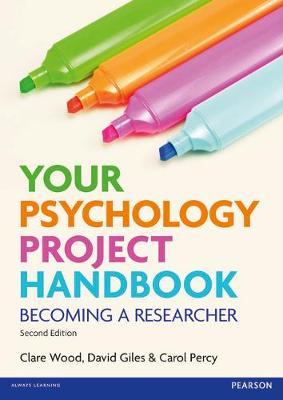 Your Psychology Project Handbook Becoming a Researcher