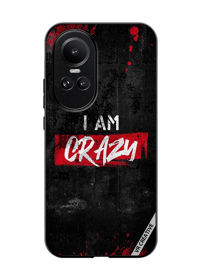 Protective Case Cover For Oppo Reno 10 I Am Crazy Design Multicolour